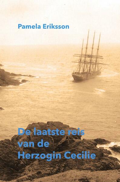 De laatste reis van de Herzogin Cecilie - Pamela Eriksson (ISBN 9789464488494)