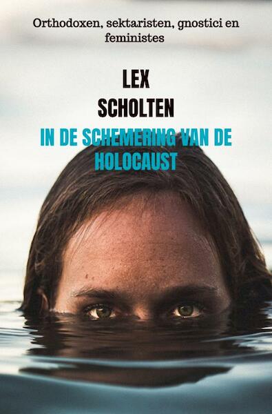 In de schemering van de holocaust - Lex Scholten (ISBN 9789464652888)
