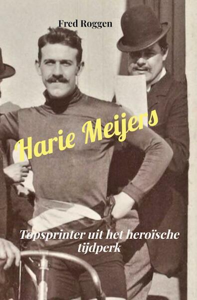 Harie Meijers - Fred Roggen (ISBN 9789403676388)