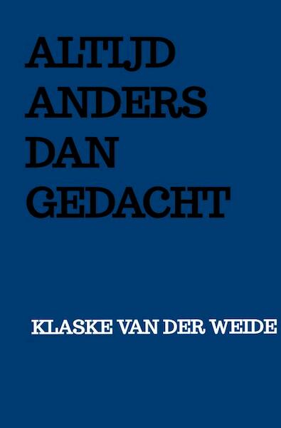 Altijd anders dan gedacht - Klaske Van der Weide (ISBN 9789403658278)