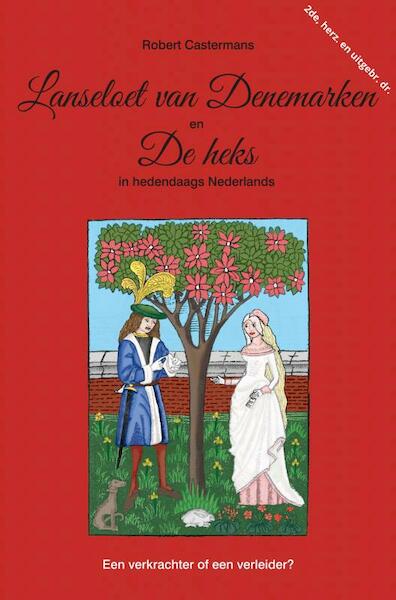 Lanseloet van Denemarken en De heks in hedendaags Nederlands - Robert Castermans (ISBN 9789464656329)