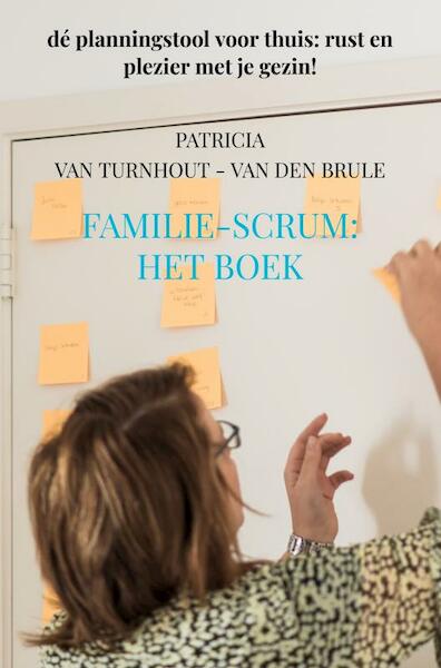 Familie-SCRUM: het boek - Patricia van Turnhout - van den Brule (ISBN 9789403678276)
