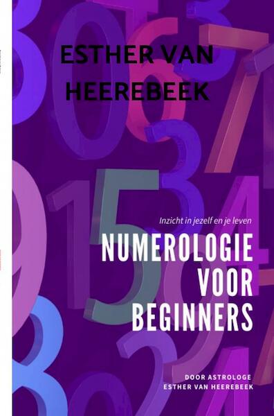 Numerologie voor Beginners - Esther Van Heerebeek (ISBN 9789464659603)