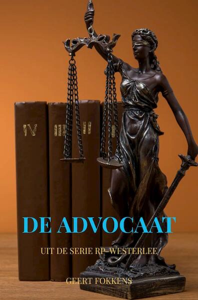 De Advocaat - Geert Fokkens (ISBN 9789464800623)