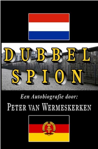 Dubbel Spion - Peter Van Wermeskerken (ISBN 9789403601656)