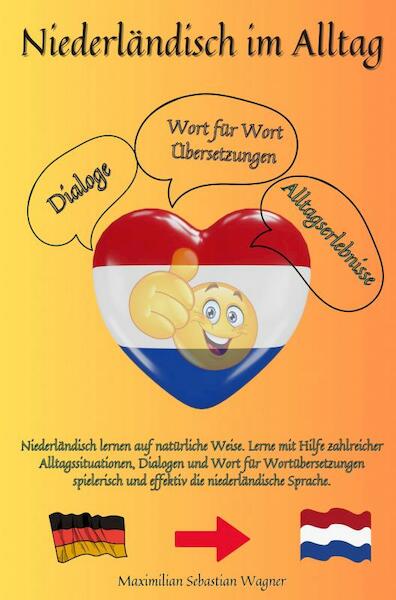 Niederländisch im Alltag - Maximilian Sebastian Wagner (ISBN 9789403699486)