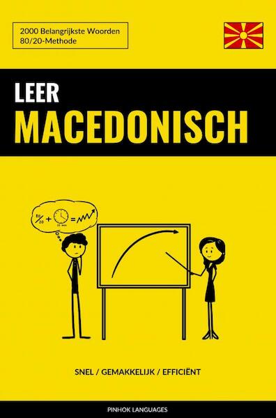 Leer Macedonisch - Snel / Gemakkelijk / Efficiënt - Pinhok Languages (ISBN 9789464852301)