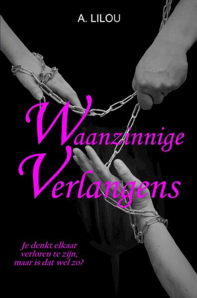 Waanzinnige verlangens - A. Lilou (ISBN 9789464857689)