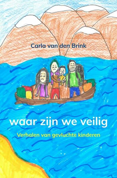 Waar zijn we veilig - Carla Van den Brink (ISBN 9789464920949)