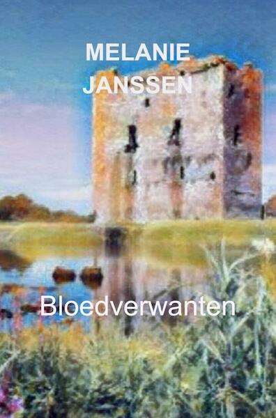 Bloedverwanten - Melanie Janssen (ISBN 9789464802511)