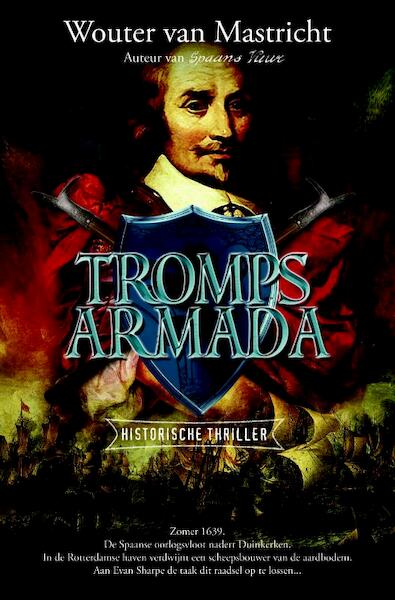 Tromps Armada - Wouter van Mastricht (ISBN 9789061125006)