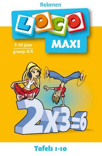 Maxi Loco Tafels 1-10 - (ISBN 9789001500115)