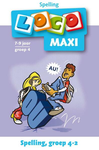 Maxi loco 2 Groep 4 Spelling - Geertje Veenstra (ISBN 9789001500306)