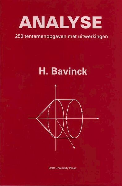 Analyse 250 tentamenopgaven met uitwerkingen - Bavinck (ISBN 9789040712616)