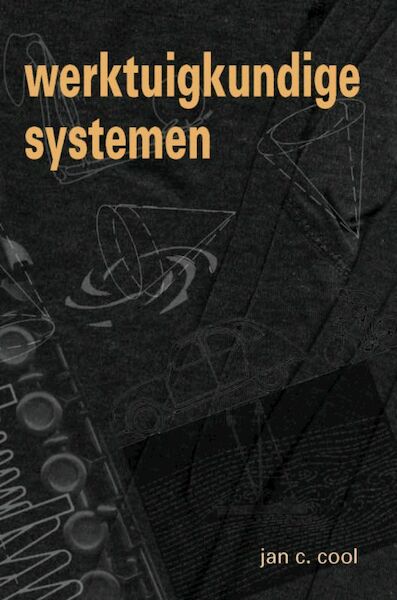 Werktuigkundige systemen - J.C. Cool (ISBN 9789071301889)