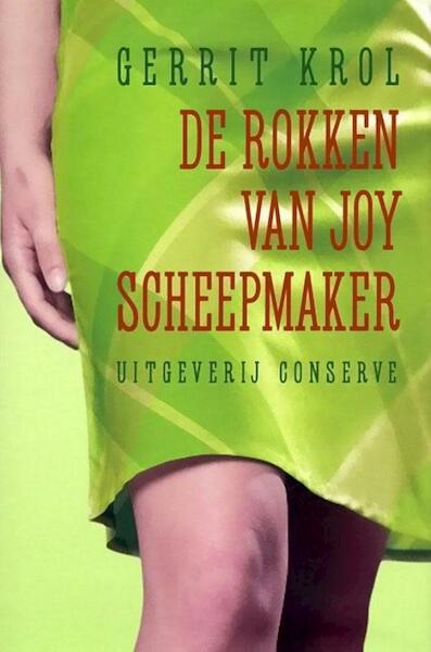 De rokken van Joy Scheepmaker - Gerrit Krol (ISBN 9789490848439)