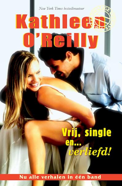 Vrij, single en verliefd! - Kathleen O¿Reilly (ISBN 9789461703545)