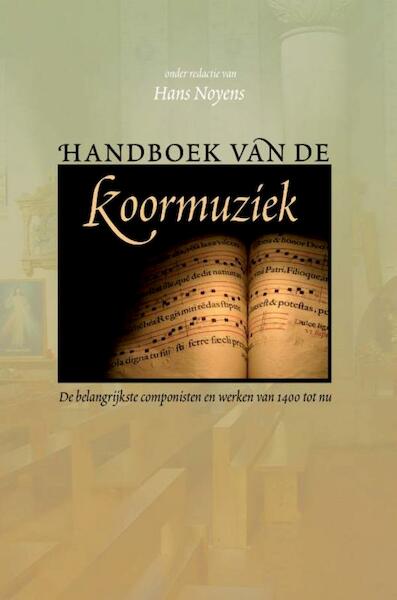 Handboek van de koormuziek - Hans Noyens (ISBN 9789043521116)