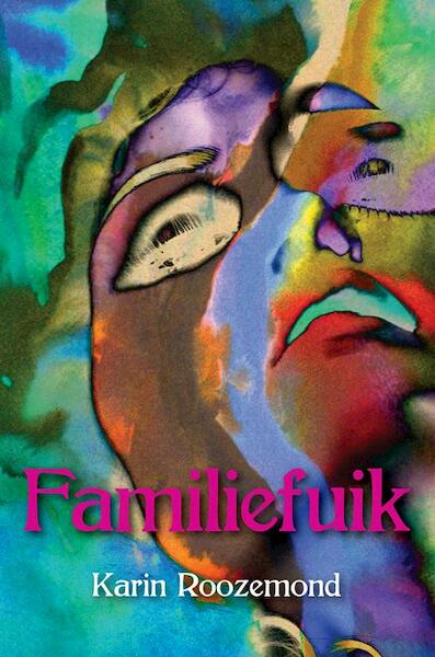Familiefuik - Karin Roozemond (ISBN 9789089544940)