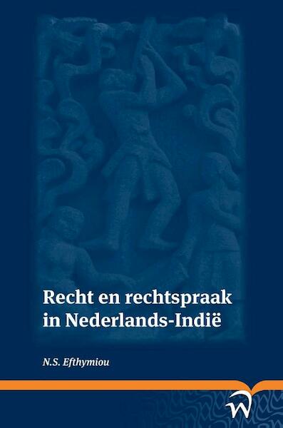 Recht en rechtspraak in Nederlands-Indie - N.S. Efthymiou (ISBN 9789058509772)