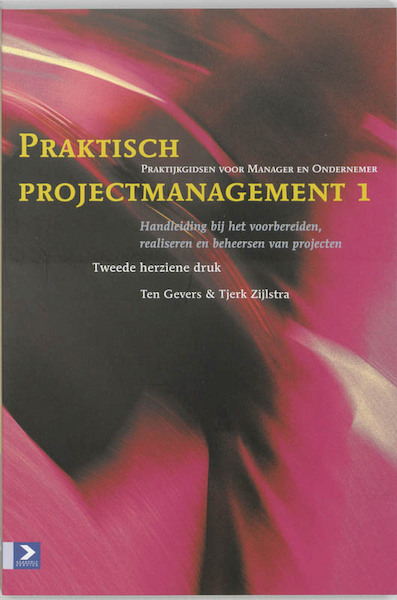 Praktisch projectmanagement 1 - Ten Gevers, Tjerk Zijlstra (ISBN 9789052613802)