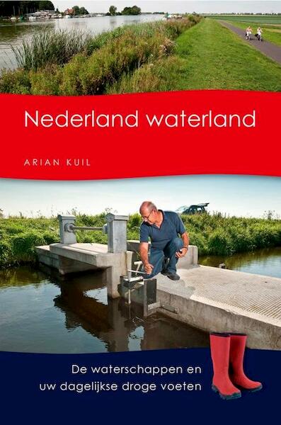 Nederland waterland - Arian Kuil (ISBN 9789085163060)
