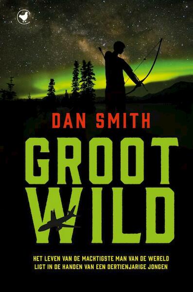 Groot wild - Dan Smith (ISBN 9789044345964)