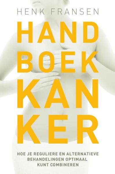 Handboek kanker - Henk Fransen (ISBN 9789020211276)
