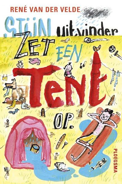 Stijn, uitvinder zet een tent op - René van der Velde (ISBN 9789021674681)