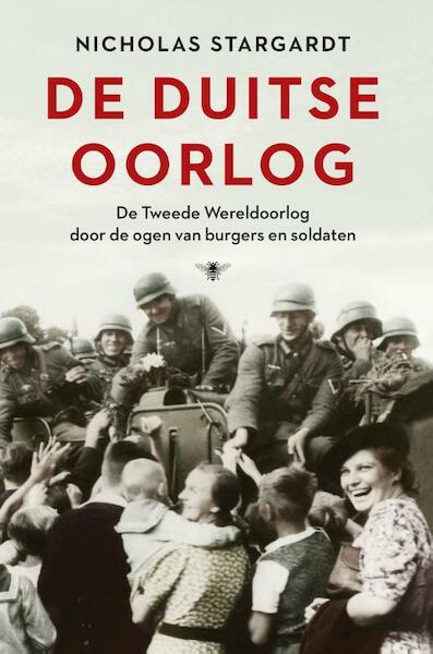 De Duitse oorlog - Nicholas Stargardt (ISBN 9789023495185)