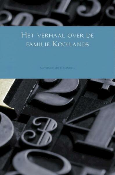 Het verhaal over de familie Kooilands - Nathalie Uitterlinden (ISBN 9789402146301)