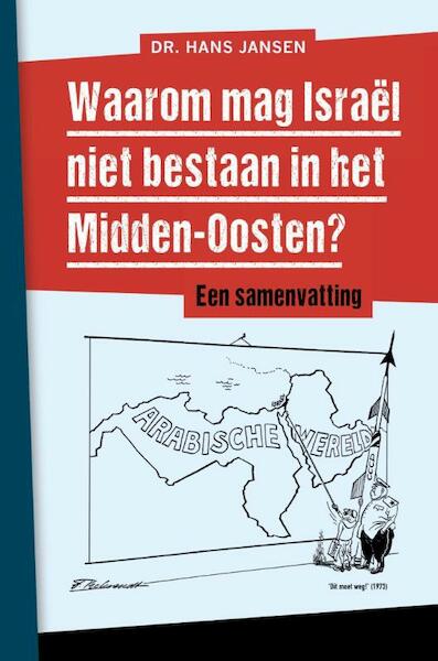 Waarom mag Israël niet bestaan in het Midden-Oosten? - Hans Jansen (ISBN 9789065394132)