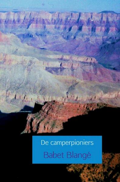 De camperpioniers - Babet Blangé (ISBN 9789402165326)