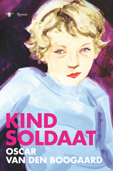 Kindsoldaat - Oscar van den Boogaard (ISBN 9789023457756)
