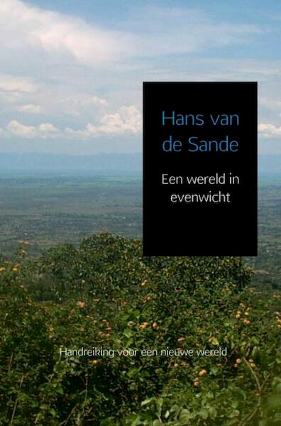 Een wereld in evenwicht - Hans Van de Sande (ISBN 9789402169447)
