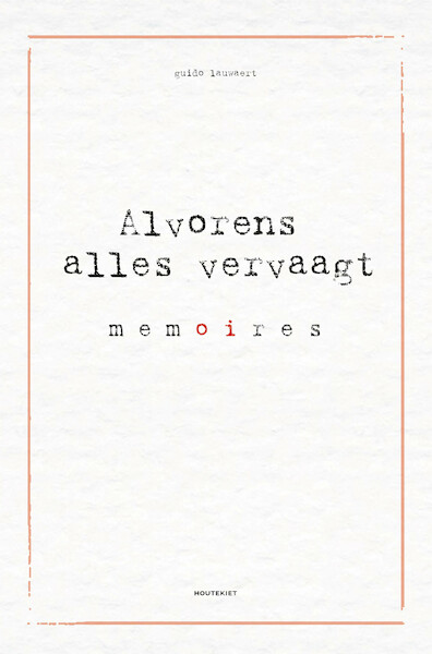 Alvorens alles vervaagt - Guido Lauwaert (ISBN 9789089246905)