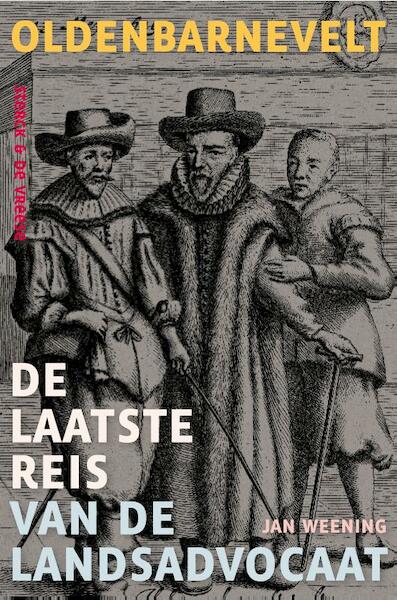 Oldenbarnevelt – De laatste reis van de landsadvocaat - Jan Weening (ISBN 9789056155087)
