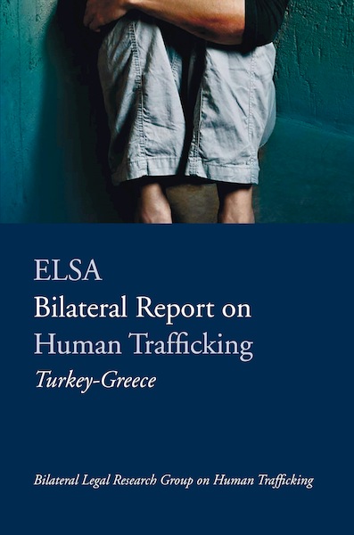 ELSA Bilateral Report on Human Trafficking Turkey-Greece - (ISBN 9789462405523)