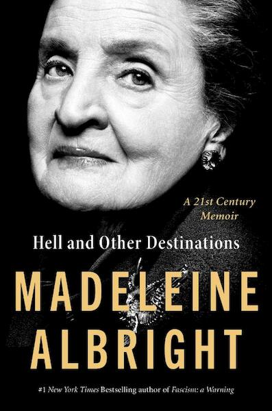 Hell and Other Destinations - Madeleine Albright (ISBN 9780062802255)