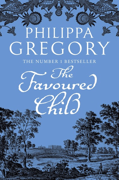 The Favoured Child - The Wideacre Trilogy, Book 2 - Philippa Gregory (ISBN 9780007370139)