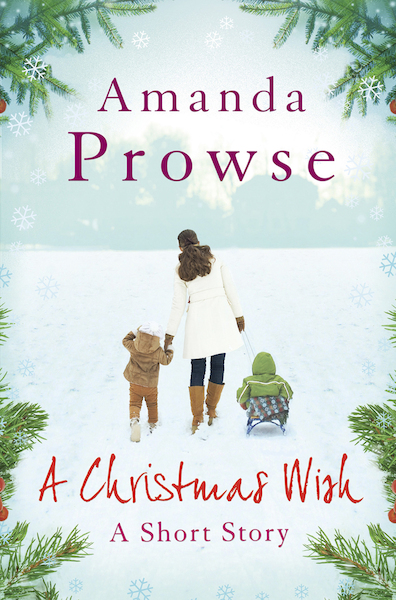 A Christmas Wish: A Short Story - No Greater Love - Amanda Prowse (ISBN 9781781859056)