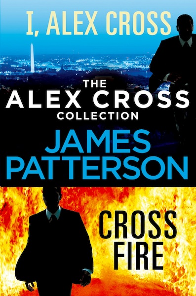 The Alex Cross Collection: I, Alex Cross / Cross Fire - James Patterson (ISBN 9781448166190)
