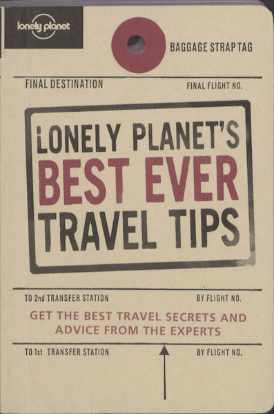 Lonely Planet's Best Ever Travel Tips - (ISBN 9781741794793)