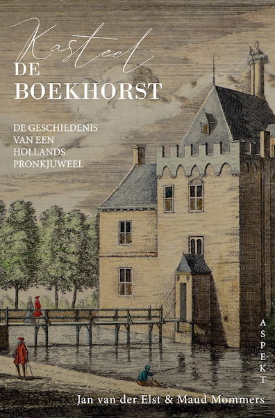 Kasteel de Boekhorst - Jan van der Elst, Maud Mommers (ISBN 9789464240009)