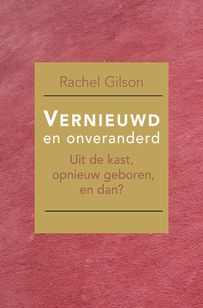Vernieuwd en onveranderd - Rachel Gilson (ISBN 9789087185275)