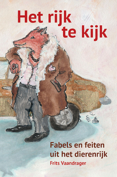 Het rijk te kijk - Fabels en feiten uit het dierenrijk - Frits Vaandrager (ISBN 9789493271098)