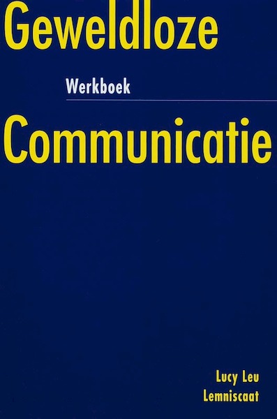 Geweldloze communicatie Werkboek - Lucy Leu (ISBN 9789056378554)