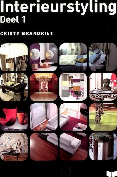 Interieurstyling Deel 1 - Cristy Brandriet (ISBN 9789041509079)