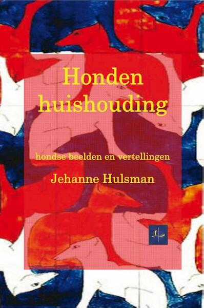 Hondenhuishouding - Jehanne Hulsman (ISBN 9789076982885)
