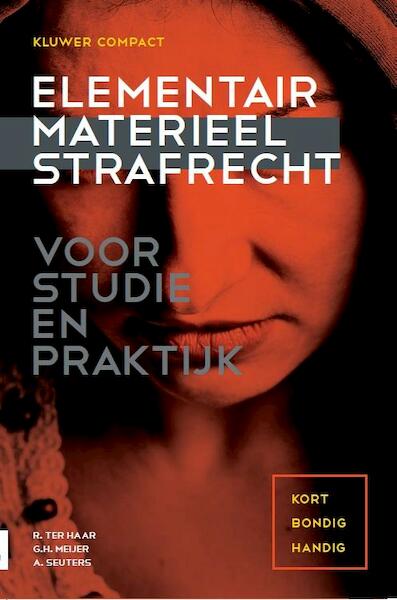 Elementair materieel strafrecht - Rob ter Haar, Gerlof Meijer, Annemarie Seuters (ISBN 9789013110326)